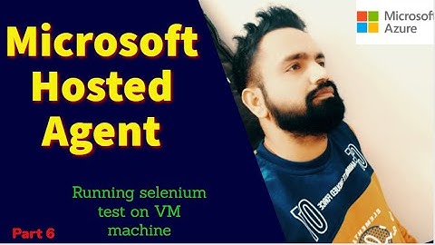 Azure DevOps Microsoft hosted agents | Build and deploy selenium code on Microsoft hosted agent pool