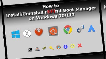 How to Install/Uninstall rEFInd Boot Manager on Windows 10/11?