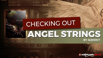 Checking Out Angel Strings by Auddict