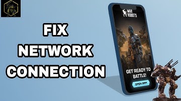 How To Fix And Solve Network Connection On War Robots App | Final Solution