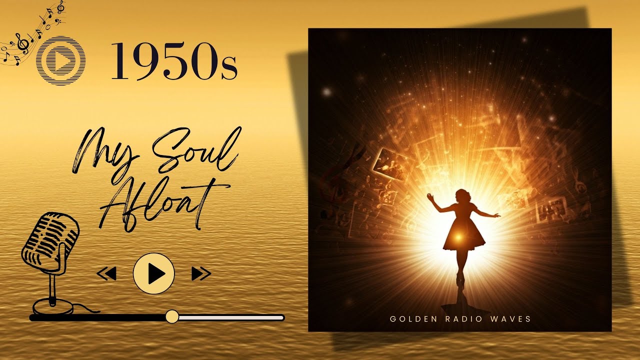 1950s Jazz Ballad - My Soul Afloat | Golden Radio Waves