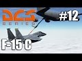 DCS World: F-15C - #12 - Luftbetankung [Deutsch|HD+] - Let's learn to fly