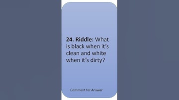 What is black when it’s clean and white when it’s dirty?