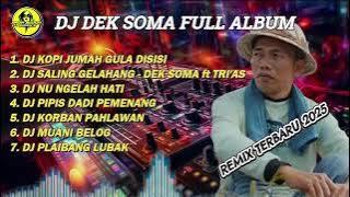 DJ DEK SOMA FULL ALBUM REMIX SLOW BASS !!
