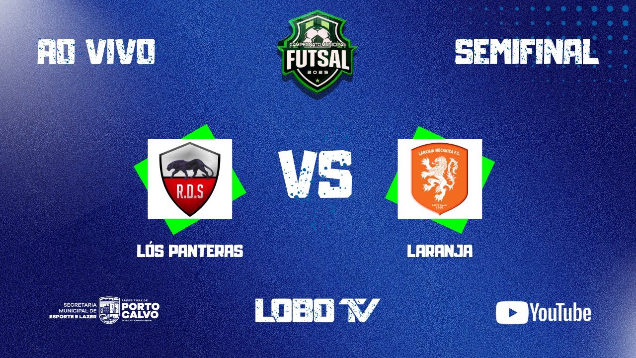 LÓS PANTERAS vs LARANJA - CAMPEONATO DE FUTSAL 2025