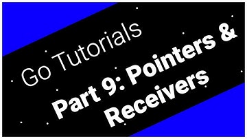 Go Tutorials Part 9: Pointers And Receivers
