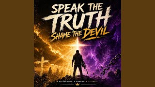 Speak The Truth Shame The Devil! Christian Rock
