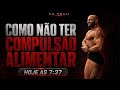 COMO NÃO TER COMPULSÃO ALIMENTAR