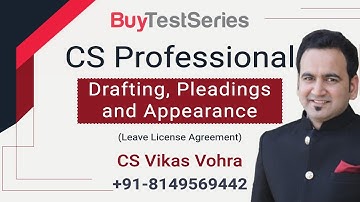 CS Professional Drafting (Leave Licence Agreement) Video Lectures by CS Vikas Vohra