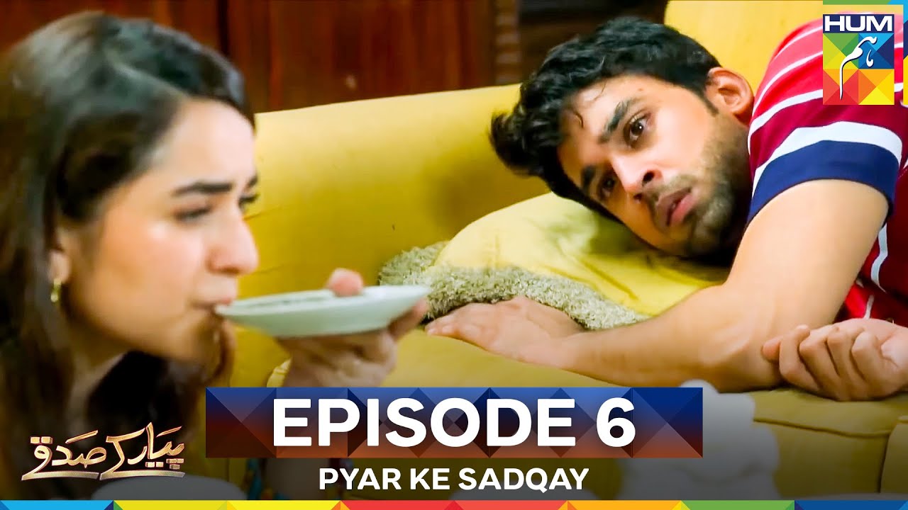 Pyar Ke Sadqay Episode 6 | Long Version