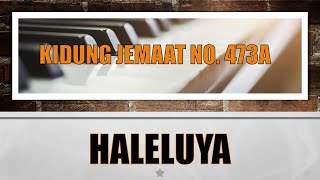 Kidung Jemaat - KJ No. 473a - Haleluya