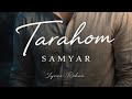 SAMYAR Tarahom Official TRACK سامیار ترحم 