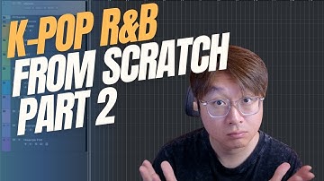 making K-pop R&B from SCRATCH PART2 (FINISHED)