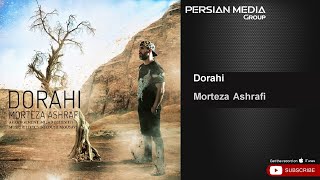 Morteza Ashrafi - Dorahi ( مرتضی اشرفی - دو راهی )
