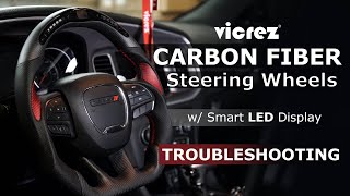 Troubleshooting/ Function with Vicrez Carbon Fiber Steering Wheel!!