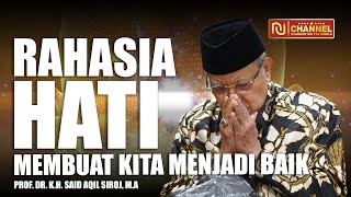 TINGKAT TINGGI !!! RAHASIA HATI YANG JARANG DIKETAHUI ?! Prof. Dr. K.H. Said Aqil Siroj, M.A