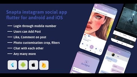 Snapta instagram photo sharing app flutter android and iOS