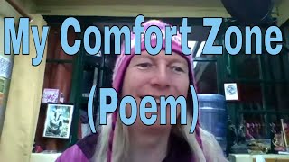 My Comfort Zone (Poem) - Day 53 #90DayVideoChallenge