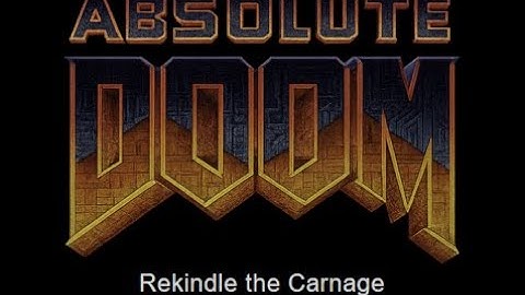 Absolute Doom - Final Doom & New weapons Preview