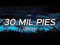 Cris MJ 30 Mil Pies Lyrics 