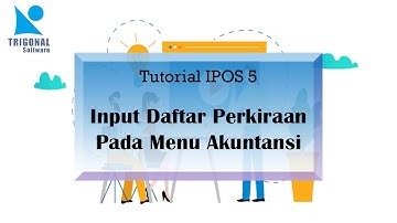 PROGRAM IPOS 5 - Input Daftar Perkiraan Pada Menu Akuntansi | iPos 5 All Edition | Trigonal Software