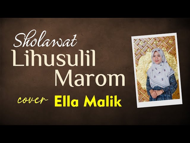 SHOLAWAT LIHUSULIL MAROM Cover Ella Malik class=
