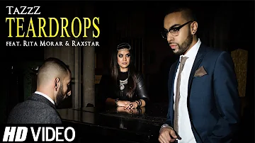 Teardrops | Tujhe Bhula Diya | TaZzZ ft. Raxstar & Rita Morar | Official Video