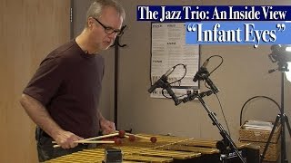 The Jazz Trio: An Inside View / "Infant Eyes"