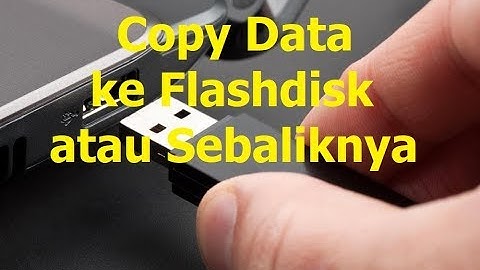 Cara Menyimpan Data ke Flashdisk
