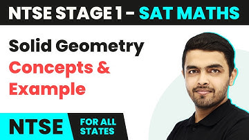 Solid Geometry - Concepts and Example | NTSE SAT (Maths) Stage 1 | 2024-25