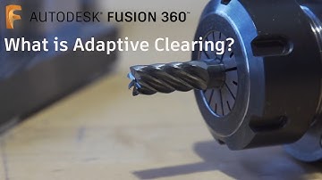 Fusion 360 CAM — What is Adaptive Clearing?