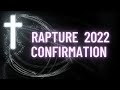 Rapture 2022 Confirmation - We Are Going Home Soon Family!