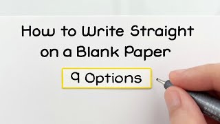 How to Write Straight on a Blank Paper  9 Options