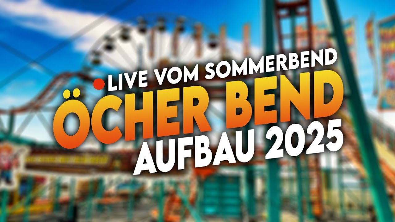 Aufbau ÖCHER BEND 2025 | Rundgang über die Kirmes | ALLE FAHRGESCHÄFTE des Sommerbends | Livestream