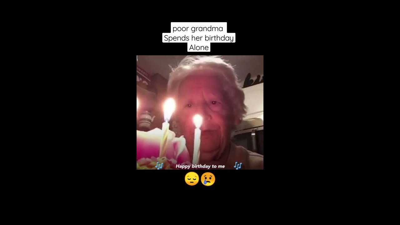 Grandma Celebrates Birthday Alone Emotional Sad