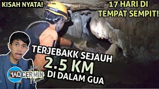 Kisah Terperangkapp di Dalam Gua Sempit Sejauh 2,5 KM!