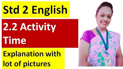 Std 2 English chapter 2.2 Activity Time Explanation with Pictures by Rashmi Sudev