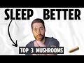 Mushrooms for sleep top 3 types and why they help