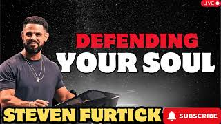 Defending Your Soul _ Stevens Furtick