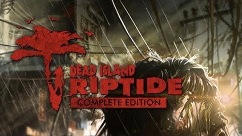 Dead Island: Riptide - Definitive Edition Modded save