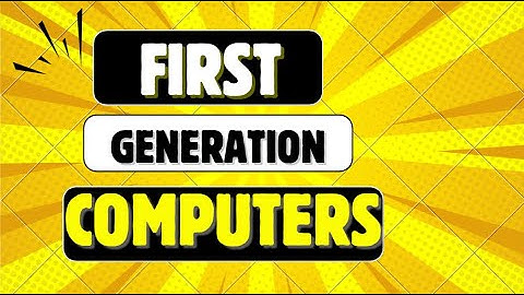 An Overview of First Generation Computers