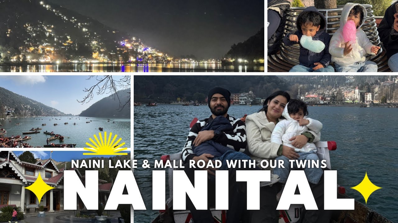 Naini lake & nainital mall road with our twins | Perfect way to start new year ❤️🧿❤️