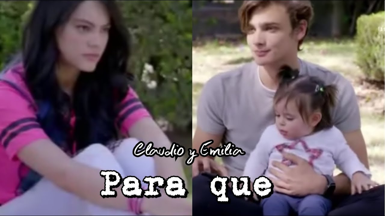 Claudio y Emilia - Para que