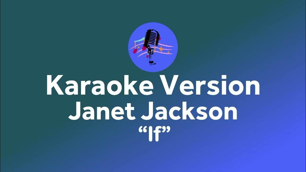 Janet Jackson - If (Karaoke version) Janet Jackson - If (Karaoke version)
