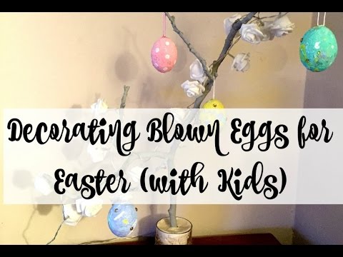 Decorating Blown Eggs With Kids