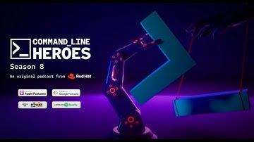 Introducing season 8 of Command Line Heroes