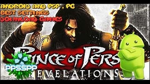 prince of persia revelations for android/psp/pc and ppsspp best settings