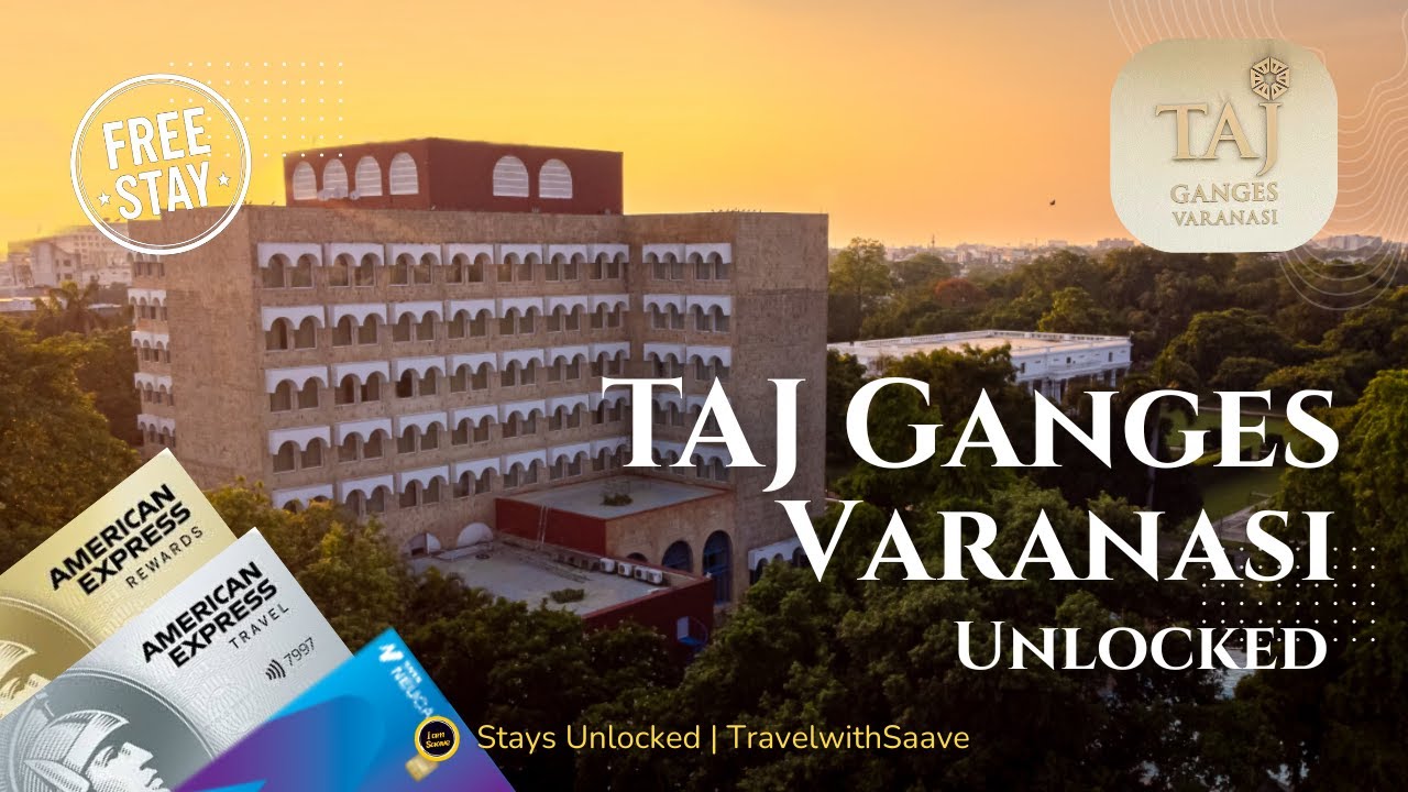 I Scored a FREE Stay at Taj Ganges using AMEX Here's How | Stays Unlocked 001 | TravelwithSaave