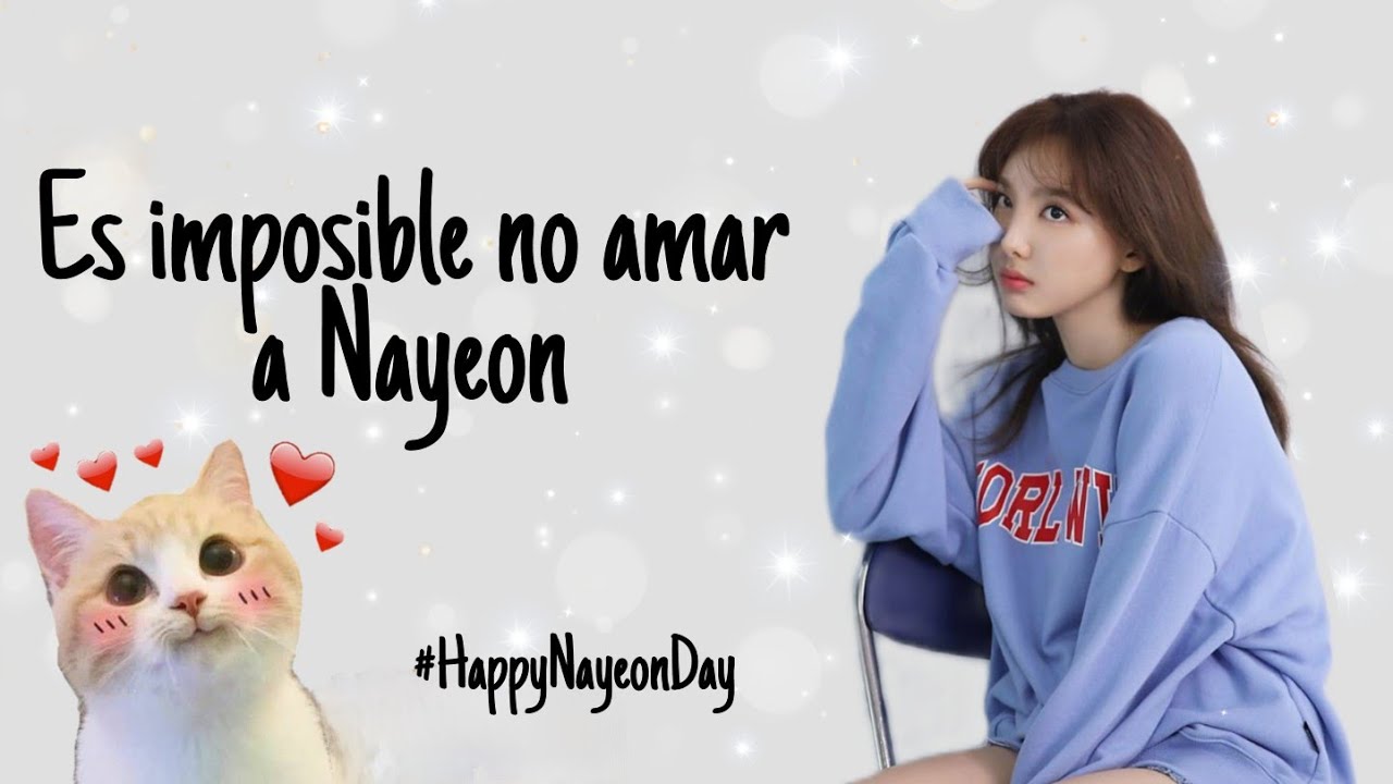 Es imposible no amar a Nayeon | #HappyNayeonDay