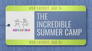 Summer Camp 2026, HSR Layout, The Incredible Summer camp 2026 #advaitamelearning #advaitamhsr